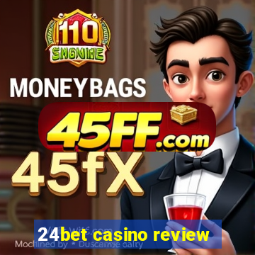 24bet casino review
